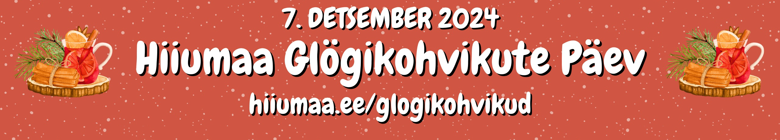 Hiiumaa Glögikohvikute Päev 23.11-07.12